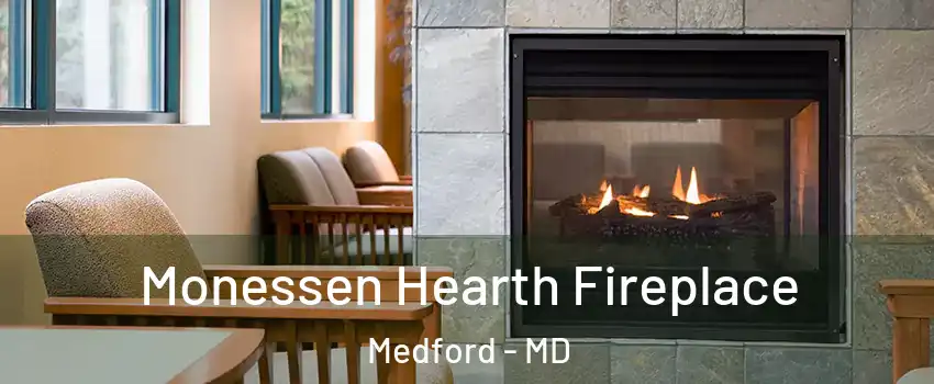 Monessen Hearth Fireplace Medford - MD