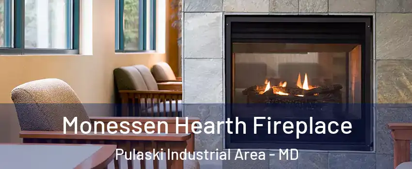 Monessen Hearth Fireplace Pulaski Industrial Area - MD