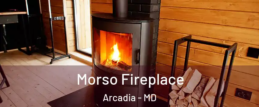 Morso Fireplace Arcadia - MD