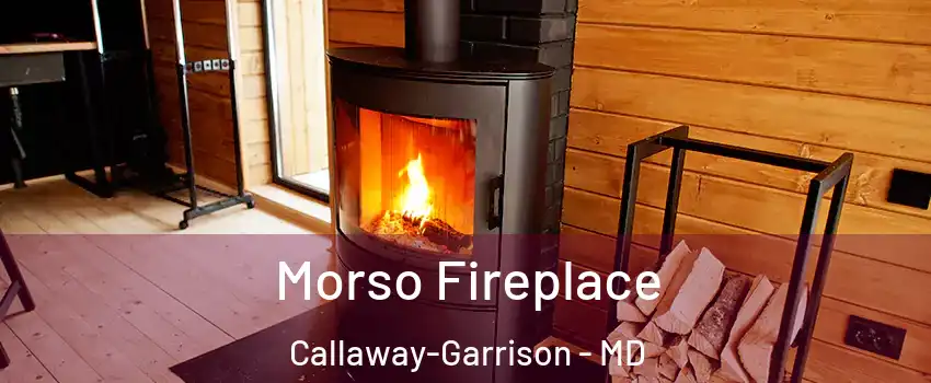 Morso Fireplace Callaway-Garrison - MD