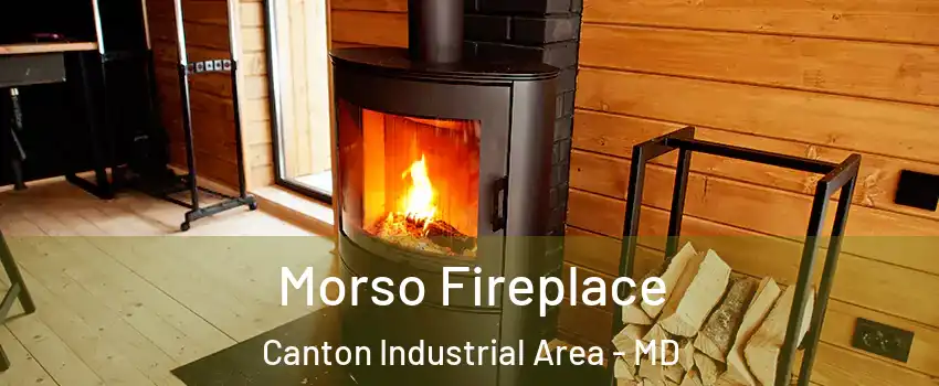 Morso Fireplace Canton Industrial Area - MD