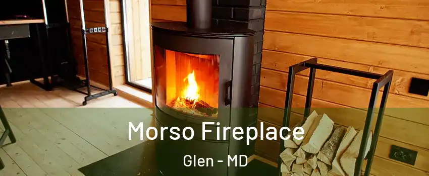 Morso Fireplace Glen - MD