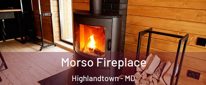 Morso Fireplace Highlandtown - MD