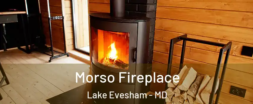 Morso Fireplace Lake Evesham - MD