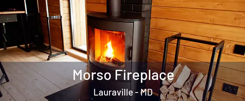 Morso Fireplace Lauraville - MD