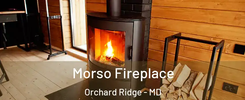 Morso Fireplace Orchard Ridge - MD