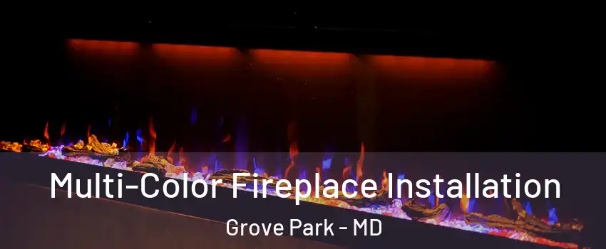 Multi-Color Fireplace Installation Grove Park - MD