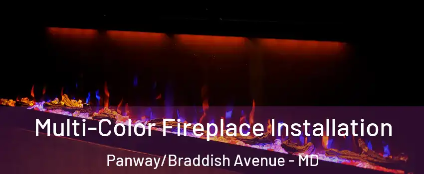Multi-Color Fireplace Installation Panway/Braddish Avenue - MD