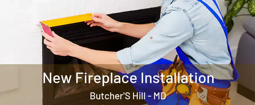 New Fireplace Installation Butcher'S Hill - MD