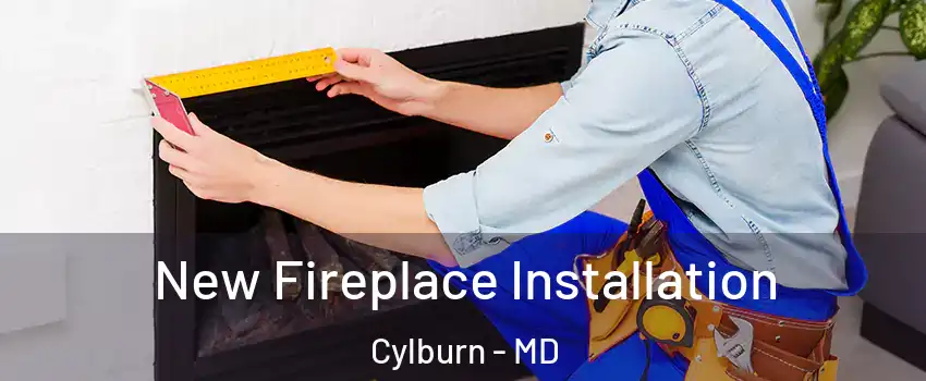 New Fireplace Installation Cylburn - MD