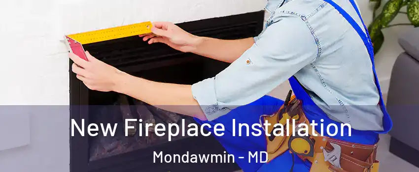 New Fireplace Installation Mondawmin - MD
