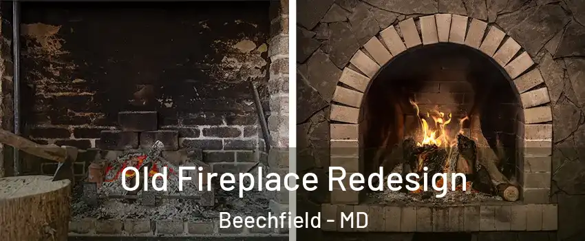 Old Fireplace Redesign Beechfield - MD