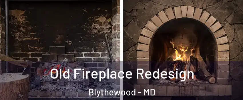 Old Fireplace Redesign Blythewood - MD