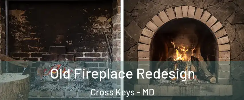 Old Fireplace Redesign Cross Keys - MD