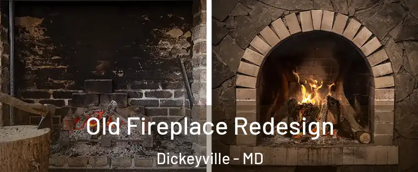 Old Fireplace Redesign Dickeyville - MD