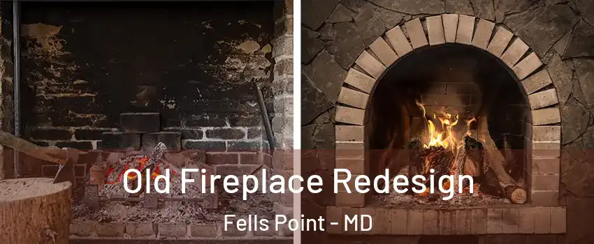 Old Fireplace Redesign Fells Point - MD