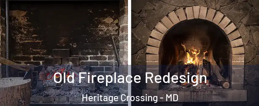 Old Fireplace Redesign Heritage Crossing - MD