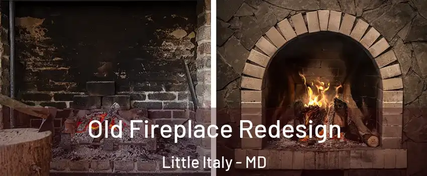 Old Fireplace Redesign Little Italy - MD