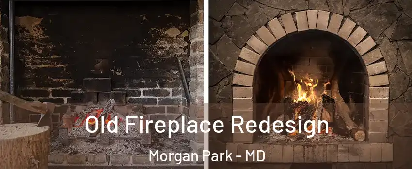 Old Fireplace Redesign Morgan Park - MD