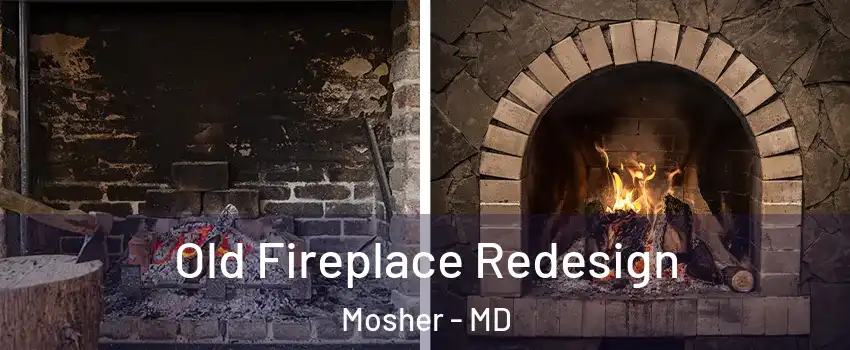 Old Fireplace Redesign Mosher - MD