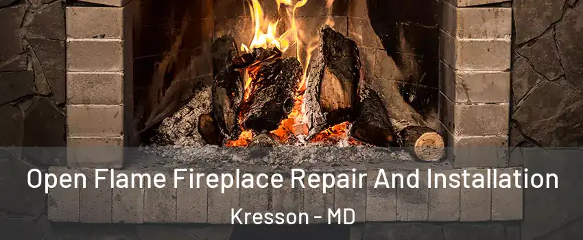 Open Flame Fireplace Repair And Installation Kresson - MD