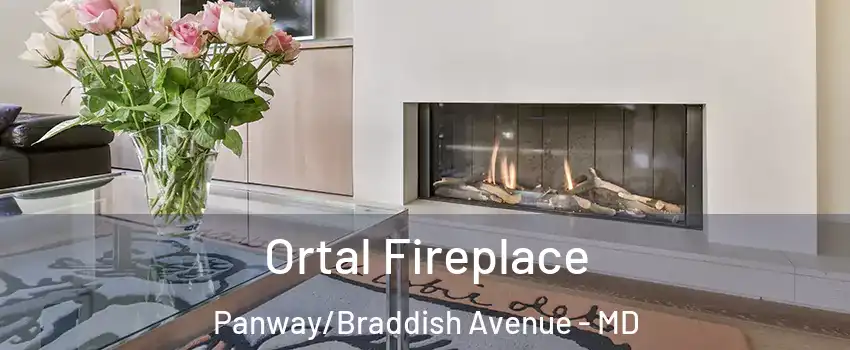 Ortal Fireplace Panway/Braddish Avenue - MD
