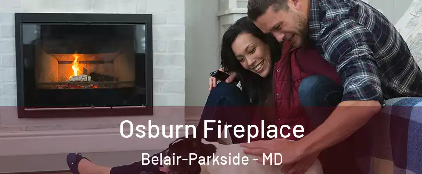 Osburn Fireplace Belair-Parkside - MD