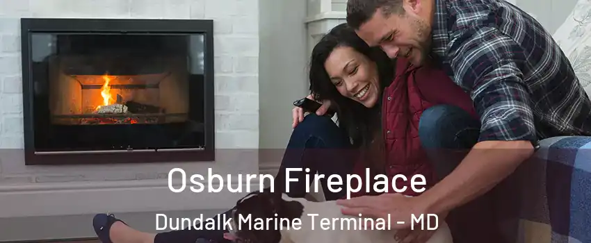 Osburn Fireplace Dundalk Marine Terminal - MD