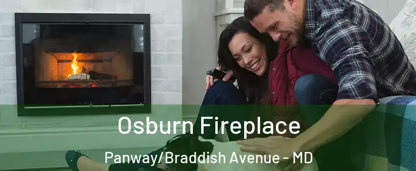 Osburn Fireplace Panway/Braddish Avenue - MD