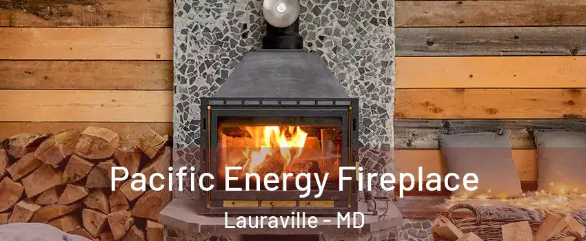 Pacific Energy Fireplace Lauraville - MD