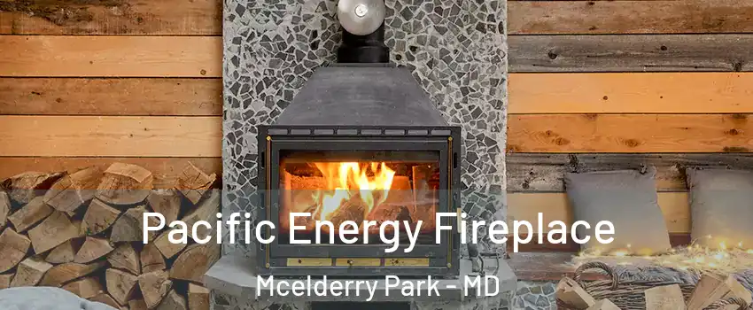 Pacific Energy Fireplace Mcelderry Park - MD