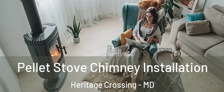 Pellet Stove Chimney Installation Heritage Crossing - MD