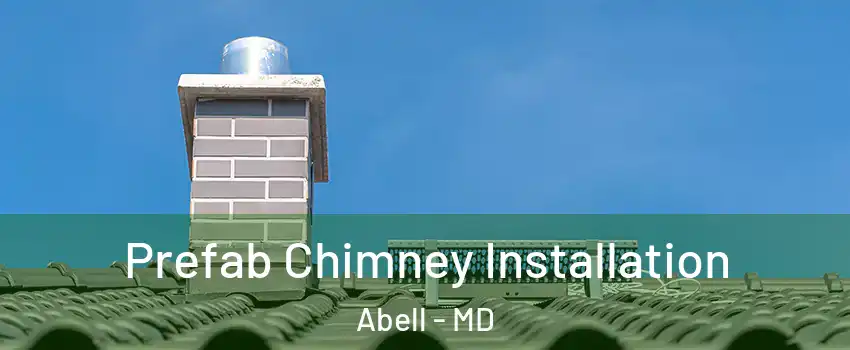 Prefab Chimney Installation Abell - MD