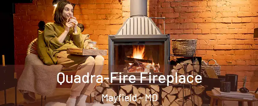 Quadra-Fire Fireplace Mayfield - MD