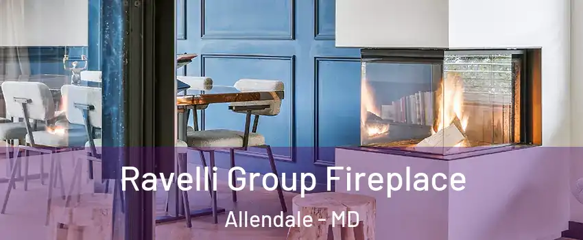 Ravelli Group Fireplace Allendale - MD