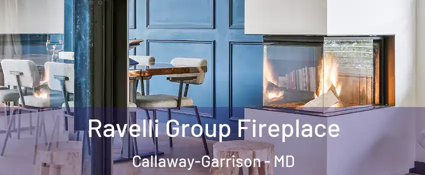 Ravelli Group Fireplace Callaway-Garrison - MD