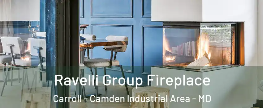 Ravelli Group Fireplace Carroll - Camden Industrial Area - MD