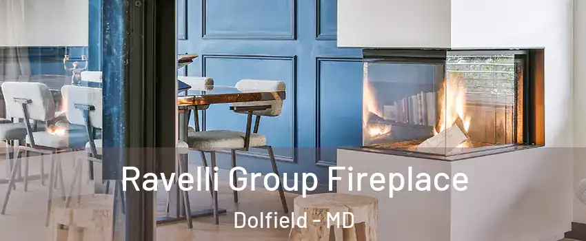 Ravelli Group Fireplace Dolfield - MD