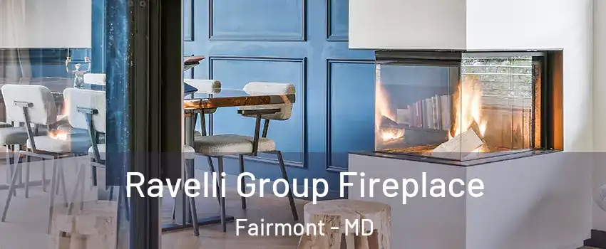 Ravelli Group Fireplace Fairmont - MD