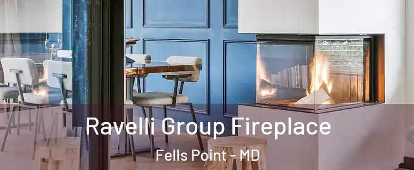 Ravelli Group Fireplace Fells Point - MD