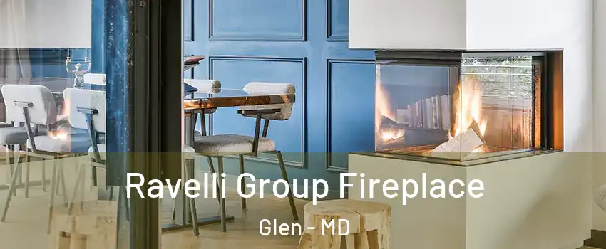 Ravelli Group Fireplace Glen - MD