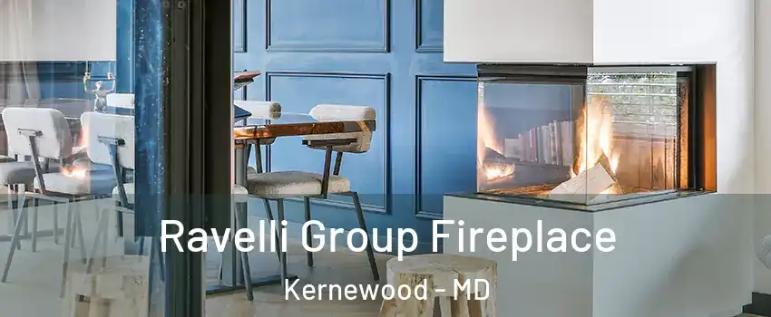 Ravelli Group Fireplace Kernewood - MD
