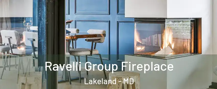 Ravelli Group Fireplace Lakeland - MD