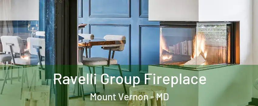 Ravelli Group Fireplace Mount Vernon - MD