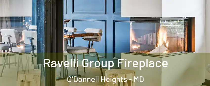 Ravelli Group Fireplace O'Donnell Heights - MD