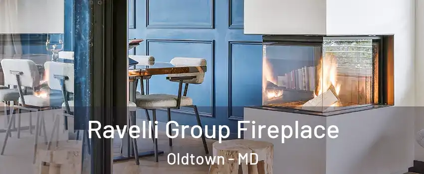 Ravelli Group Fireplace Oldtown - MD