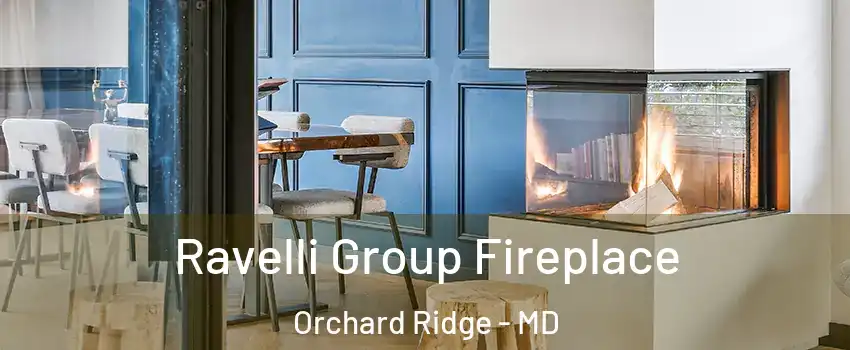 Ravelli Group Fireplace Orchard Ridge - MD