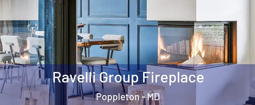 Ravelli Group Fireplace Poppleton - MD