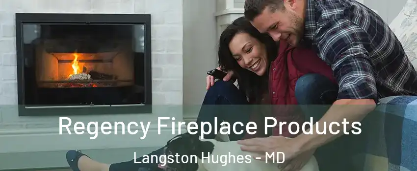 Regency Fireplace Products Langston Hughes - MD