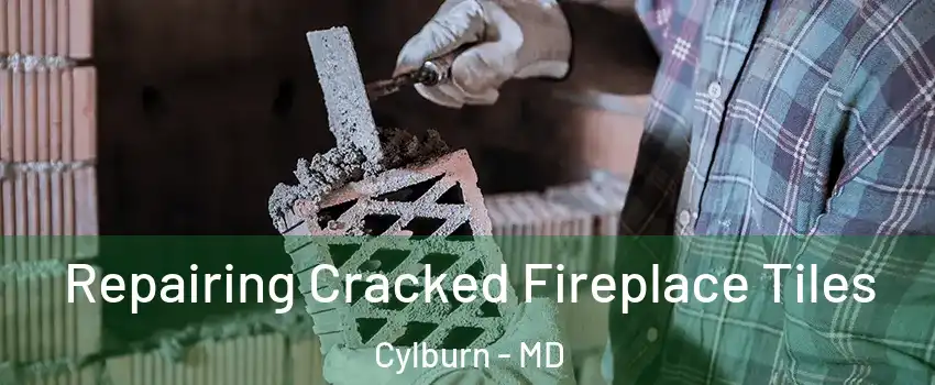 Repairing Cracked Fireplace Tiles Cylburn - MD